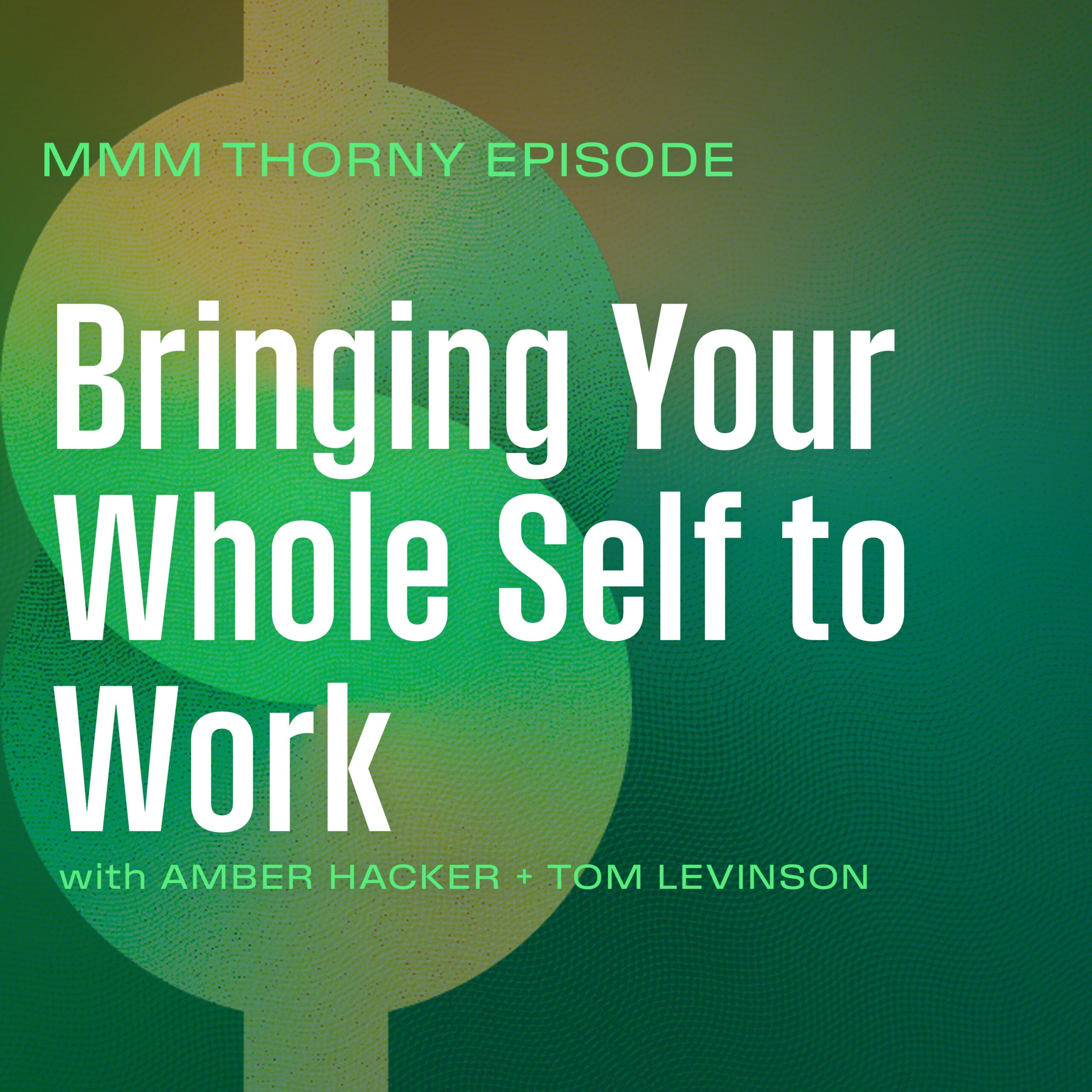 Bringing Your Whole Self to Work